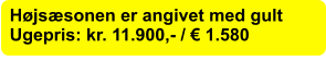 Hjssonen er angivet med gult Ugepris: kr. 11.900,- /  1.580